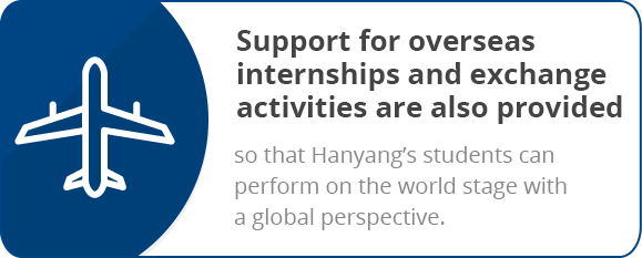 Support for overseas interships and exchange activities are also provided